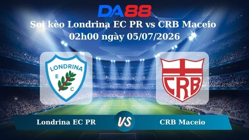 DA88 Nhận định soi kèo Londrina EC PR vs CRB Maceio 02h00 ngày 05/07/2026 – Hạng 2 Brazil