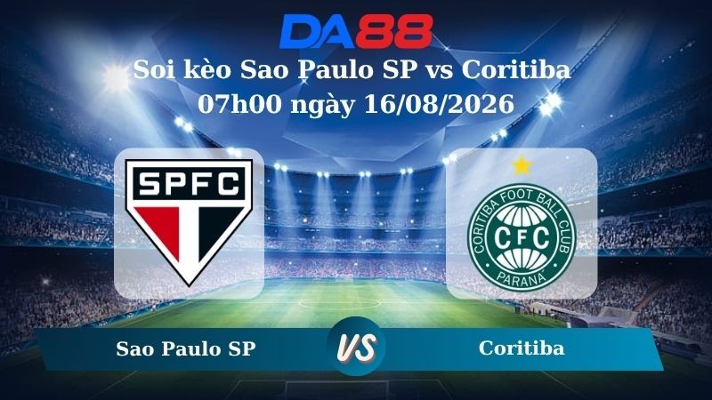 DA88 Nhận định soi kèo Sao Paulo SP vs Coritiba 07h00 ngày 16/08/2026 – VĐQG Brazil