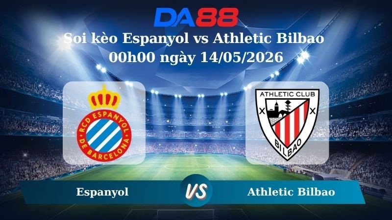 DA88 Nhận định soi kèo Espanyol vs Athletic Bilbao 00h00 ngày 14/05/2026 – La Liga