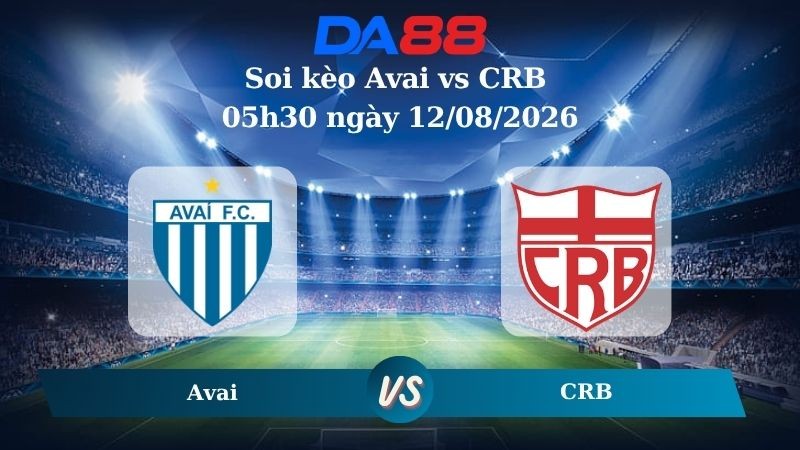 DA88 Nhận định soi kèo Avai vs CRB 05h30 ngày 12/08/2026 – Hạng 2 Brazil